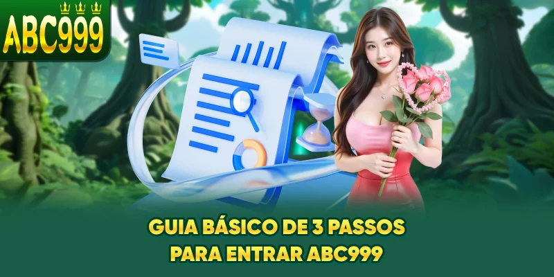 guia-basico-de-3-passos-para-entrar-abc999