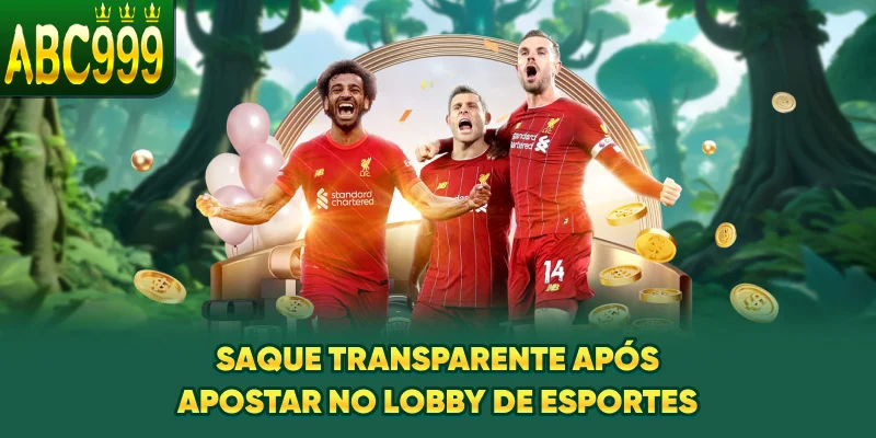 saque-transparente-apos-apostar-no-lobby-de-esportes